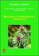 Botanica farmaceutica applicata di Filomena Conforti edito da The Writer