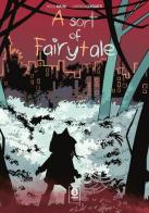 A Sort of fairytale vol.1 di Paolo Maini, Ludovica Ceregatti edito da Noise Press