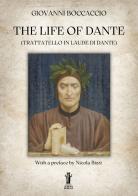 The life of Dante (Trattatello in laude di Dante) di Giovanni Boccaccio edito da Aurora Boreale
