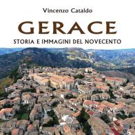 Gerace. Storia e immagini del Novecento di Vincenzo Cataldo edito da Associazione Promocultura