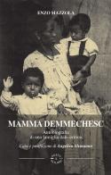 Mamma Demmechesc. Autobiografia di una famiglia italo-eritrea di Enzo Mazzola edito da Poets & Sailors