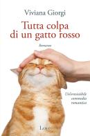 Tutta colpa di un gatto rosso di Viviana Giorgi edito da Love Edizioni