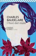 I fiori del male. Testo francese a fronte di Charles Baudelaire edito da Feltrinelli