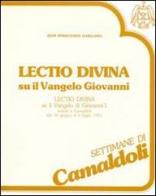 Lectio divina su il Vangelo di Giovanni (Camaldoli, 30 giugno-6 luglio 1991). Audiolibro. Cinque cassette vol.1 di Guido I. Gargano edito da EDB