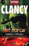 Net Force. Vandali virtuali di Tom Clancy edito da Rizzoli
