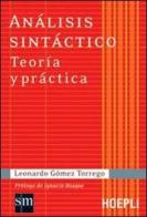 Análisis sintáctico. Teoría y práctica di Leonardo Gómez Torrego edito da Hoepli