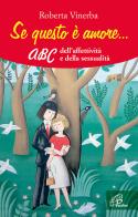 Se questo è amore... ABC dell'affettività e della sessualità di Roberta Vinerba edito da Paoline Editoriale Libri