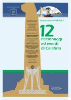 12 personaggi ed eventi di Calabria edito da Publigrafic (Cotronei)
