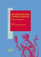 Multiculturalismo e interculturalità. L'etica in questione edito da Vita e Pensiero