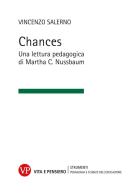 Chances. Una lettura pedagogica di Martha C. Nussbaum di Vincenzo Salerno edito da Vita e Pensiero