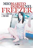 Mio marito dorme nel freezer di Misaki Yazuki edito da Edizioni BD