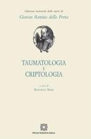 Taumatologia e criptologia di G. Battista Della Porta edito da Edizioni Scientifiche Italiane