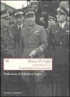 Farinacci. Il radicalismo fascista al potere di Matteo Di Figlia edito da Donzelli