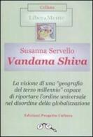 Vandana Shiva di Susanna Servello edito da Progetto Cultura