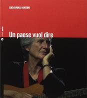 Paese vuol dire. Con Libro di Giovanna Marini edito da Nota