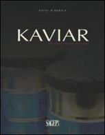Kaviar. Eine geschichte der sehnsucht di Peter G. Rebeiz edito da SAGEP