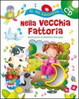 Nella vecchia fattoria. Con CD Audio edito da Piccola Luna