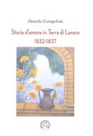 Storia d'amore in Terra di Lavoro di Daniela Evangelista edito da Nicola Calabria Editore