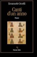 Canti d'un anno di Emanuele Occelli edito da Firenze Libri