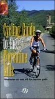 Cycling guide to the Florentine Hills. Itineraries on and off the beaten path di Mario Mantovani edito da Aska Edizioni