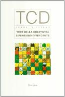 TCD. Test della creatività e del pensiero divergente di Frank Williams edito da Erickson