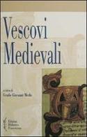 Vescovi medievali edito da Biblioteca Francescana