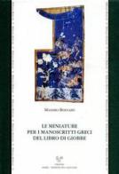 Le miniature per i manoscritti greci del libro di Giobbe di Massimo Bernabò edito da Sismel