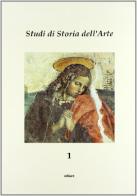 Studi di storia dell'arte vol.1 edito da Ediart