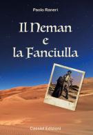 Il Neman e la fanciulla di Paolo Raneri edito da Cassiel