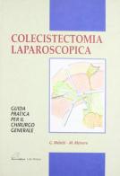 Colecistectomia laparoscopica di Gianluigi Melotti, Mario Meinero edito da Arcadia