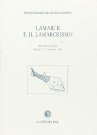 Lamarck e il lamarckismo. Atti del Convegno (Napoli, 1-3 dicembre 1988) edito da La Città del Sole