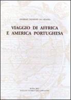 Viaggio di Affrica e America portughesa (testo inedito del secolo XVIII) di Annibale Tavarone edito da Ist. Storico dei Cappuccini