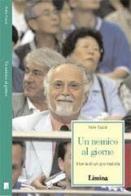 Un nemico al giorno. Storia di un giornalista di Italo Cucci edito da Limina