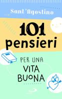 101 pensieri per una vita buona di Sant' Agostino edito da San Paolo Edizioni