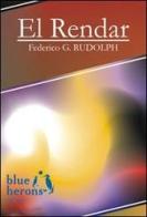 El rendar di Federico G. Rudolph edito da Blue Herons