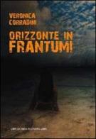 Orizzonte in frantumi di Veronica Corradini edito da Libreria Editrice Urso