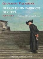 Diario di un parroco di città (1961-1968) di Giovanni Valassina edito da Dominioni