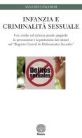Infanzia e criminalità sessuale. Uno studio sul sistema penale spagnolo: la prevenzione e la protezione dei minori nel «Registro Central de Delincuentes Sexuales» di Anna Rita Palmieri edito da Stamen