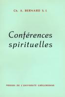 Conférences spirituelles di Charles-André Bernard edito da Pontificia Univ. Gregoriana