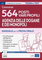 Concorso 564 funzionari Agenzia Dogane e Monopoli. Manuale e quesiti per la prova orale edito da Edises professioni & concorsi