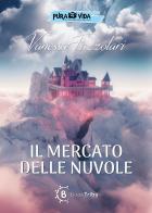 Il mercato delle nuvole di Vanessa Fazzolari edito da BookTribu