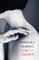 Amores di Barbara Alberti edito da HarperCollins Italia