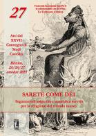 Sarete come dèi. Ingannevoli esigenze e autentica servitù per la religione del mondo nuovo. Atti del XXVII Convegno di studi cattolici (Rimini, 25-26-27 ottobre 2019 edito da Edizioni Piane