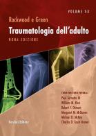 Rockwood e Green. Traumatologia dell'adulto vol.2 di Paul Tornetta, William Ricci, Robert F. Ostrum edito da Verduci