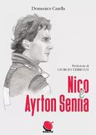 Nico & Ayrton Senna di Domenico Carella edito da Mitico Channel