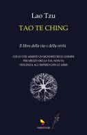 Tao te Ching. Il libro della via e della virtù di Lao Tzu edito da GAEditori