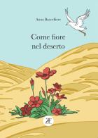 Come fiore nel deserto di Anna Baccelliere edito da KaiFab Edizioni