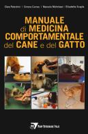 Manuale di medicina comportamentale del cane e del gatto di Clara Palestrini, Simona Cannas, Manuela Michelazzi edito da Le Point Vétérinaire Italie
