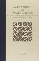 Alle origini di Vallombrosa. Giovanni Gualberto nella società dell'XI secolo edito da Jaca Book