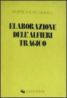 Elaborazione dell'Alfieri tragico di Giuseppe A. Camerino edito da Liguori